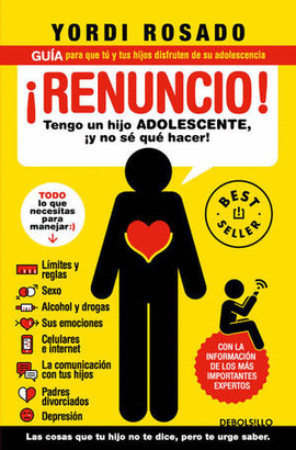 ¡RENUNCIO! TENGO UN HIJO ADOLESCENTE, ¡Y NO SÉ QUÉ HACER!