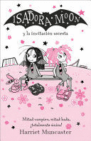 ISADORA MOON Y LA INVITACIÓN SECRETA / ISADORA MOON AND THE NEW GIRL