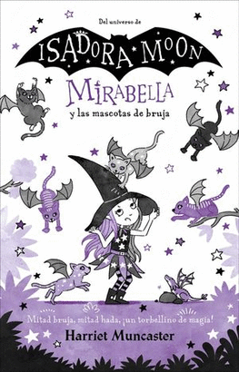 MIRABELLA Y LAS MASCOTAS DE BRUJA. MIRABELLA #5