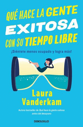 QUÉ HACE LA GENTE EXITOSA CON SU TIEMPO LIBRE