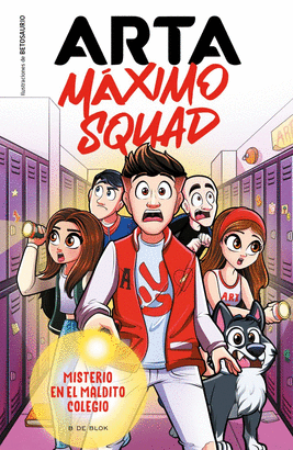 MISTERIO EN EL MALDITO COLEGIO. ARTA MÁXIMO SQUAD 1