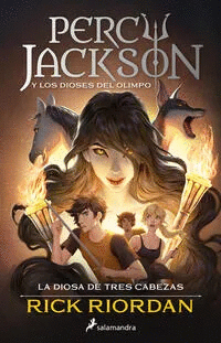 PERCY JACKSON Y LA DIOSA DE TRES CABEZAS (PERCY JACKSON Y LOS DIOSES DEL OLIMPO 7)