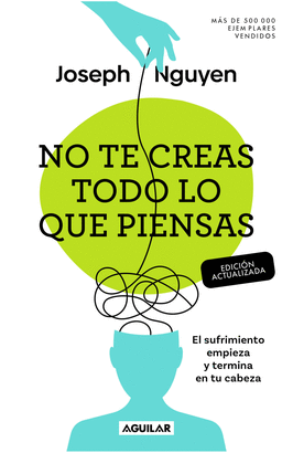NO TE CREAS TODO LO QUE PIENSAS
