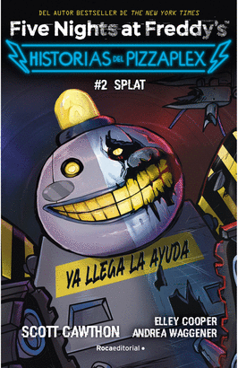 FIVE NIGHTS AT FREDDY'S. HISTORIAS DEL PIZZAPLEX 2 - SPLAT