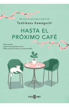 HASTA EL PRÓXIMO CAFÉ (ANTES DE QUE SE ENFRÍE EL CAFÉ 4)