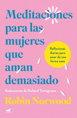 MEDITACIONES PARA LAS MUJERES QUE AMAN DEMASIADO