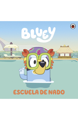 BLUEY. ESCUELA DE NADO (UN CUENTO)