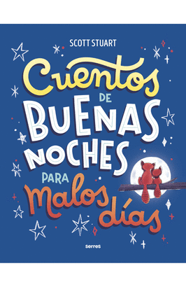 CUENTOS DE BUENAS NOCHES PARA MALOS DÍAS