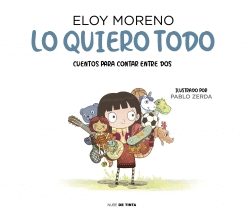 LO QUIERO TODO. CUENTOS PARA CONTAR ENTRE DOS