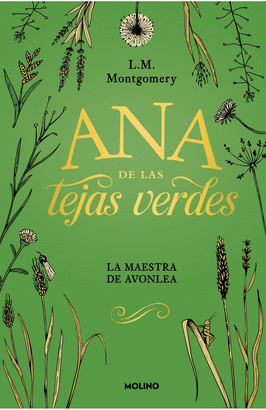 ANA DE LAS TEJAS VERDES 3. LA MAESTRA DE AVONLEA. TD