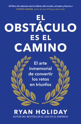 EL OBSTÁCULO ES EL CAMINO