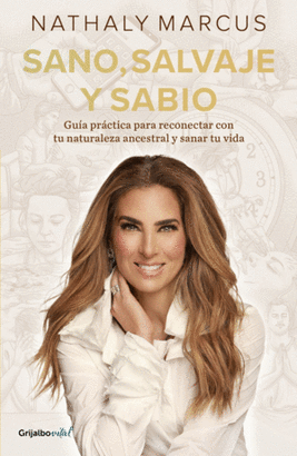 SANO, SALVAJE Y SABIO