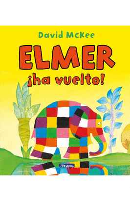 ELMER ¡HA VUELTO!. UN CUENTO