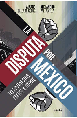 LA DISPUTA POR MEXICO