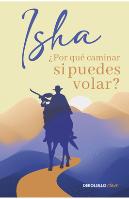 POR QUÉ CAMINAR SI PUEDES VOLAR