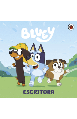 BLUEY ESCRITORA. UN CUENTO