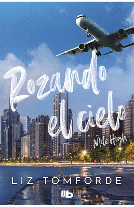 ROZANDO EL CIELO (WINDY CITY 1)