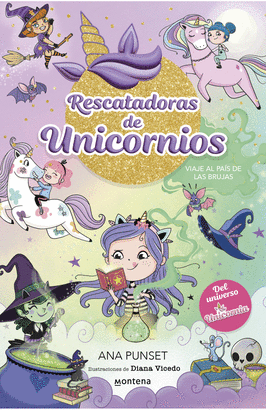 RESCATADORAS DE UNICORNIOS 3. VIAJE AL PAÍS DE LAS BRUJAS