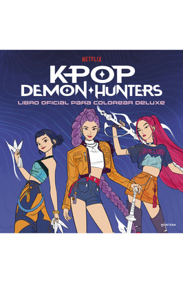 KPOP DEMON HUNTERS. LIBRO OFICIAL PARA COLOREAR DELUXE