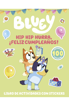 BLUEY. HIP HIP HURRA, ¡FELIZ CUMPLEAÑOS!