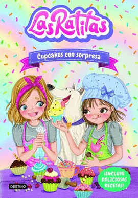 LAS RATITAS #7. CUPCAKES CON SORPRESA
