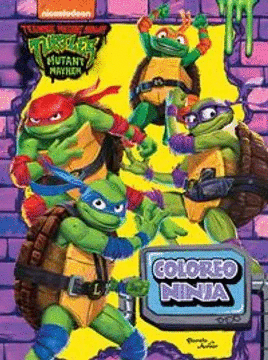 TORTUGAS NINJA. CAOS MUTANTE. COLOREO NINJA