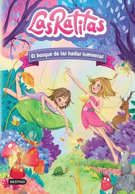 LAS RATITAS #8. EL BOSQUE DE LAS HADAS LUMINOSAS