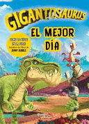 GIGANTOSAURUS: EL MEJOR DÍA / GIGANTOSAURUS: BEST DAY OUT