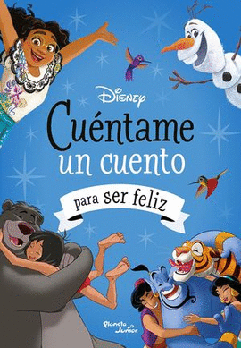 DISNEY. CUÉNTAME UN CUENTO PARA SER FELIZ