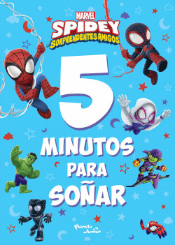 5 MINUTOS PARA SOÑAR.  SPIDEY Y SUS SORPRENDENTES AMIGOS