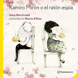 RAMIRO MIRÓN O EL RATÓN ESPÍA