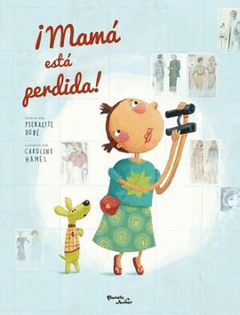¡MAMÁ ESTÁ PERDIDA!