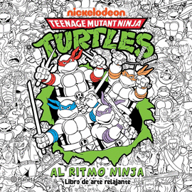 LAS TORTUGAS NINJA. AL RITMO NINJA