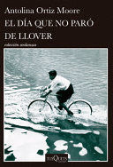 EL DÍA QUE NO PARÓ DE LLOVER / THE DAY IT NEVER STOPPED RAINING