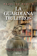 LA GUARDIANA DE LIBROS (NOVELA HISTÓRICA) / THE KEEPER OF HIDDEN BOOKS (A HISTORICAL NOVEL)