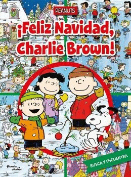 PEANUTS. ¡FELIZ NAVIDAD, CHARLIE BROWN!