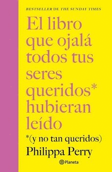 EL LIBRO QUE OJALÁ TODOS TUS SERES QUERIDOS HUBIERAN LEÍDO