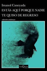 ESTÁS AQUÍ PORQUE NADIE TE QUISO DE REGRESO