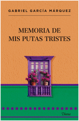 MEMORIA DE MIS PUTAS TRISTES