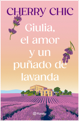 GIULIA, EL AMOR Y UN PUÑADO DE LAVANDA