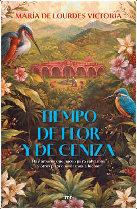 TIEMPO DE FLOR Y DE CENIZA