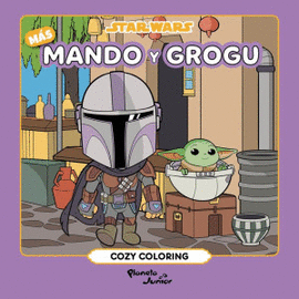 STAR WARS. MÁS MANDO Y GROGU ( COZY COLORING BOOK )