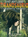 TIRANOSAURIO LAGARTO TIRANO DINO HISTORIAS