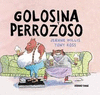 GOLOSINA Y PERROZOSO