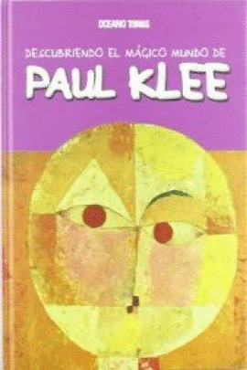 DESCUBRIENDO EL MAGICO MUNDO DE PAUL KLEE