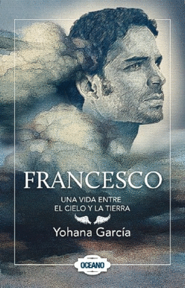 FRANCESCO UNA VIDA ENTRE EL CIELO Y LA TIERRA