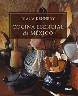 COCINA ESENCIAL DE MÉXICO