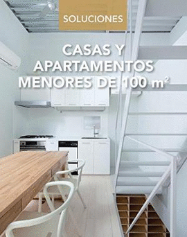 SOLUCIONES : CASAS Y APARTAMENTOS MENORES DE 100 M2