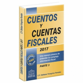 CUENTOS Y CUENTAS FISCALES 2017 PARTE 3