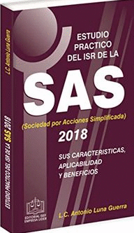 ESTUDIO PRACTICO DEL ISR DE LA SAS (SOCIEDAD POR ACCIONES SIMPLIFICADAS) 2018